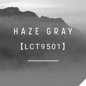 HAZE GRAY / 【LCT9501】