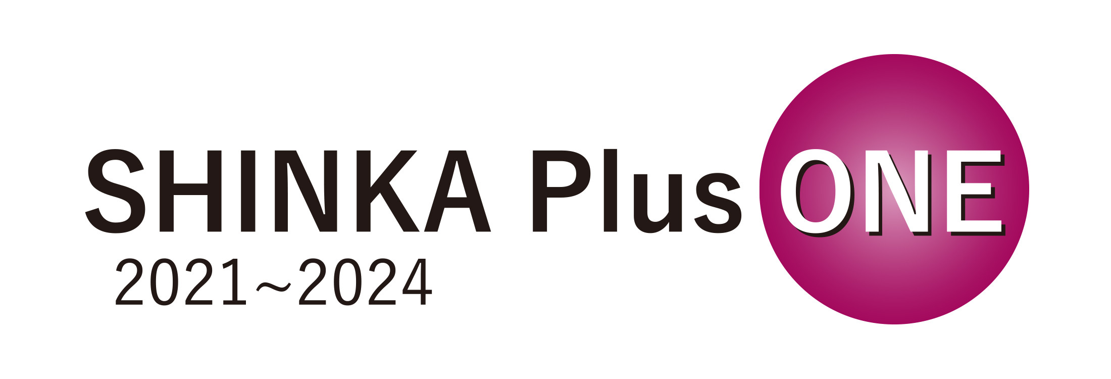 SHINKA Plus ONE